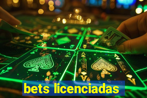 bets licenciadas